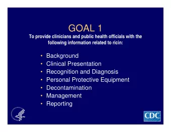 GOAL 1  To provide clinicians and public health officials with the  following information related