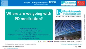 Where are we going with  Job code: ON/JUN18/UK/256; Date of preparation: June 2018  PD medication?