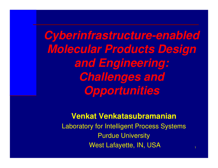 cyberinfrastructure enabled molecular products design and