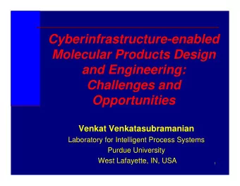 Cyberinfrastructure-enabled  Molecular Products Design  and Engineering:  Challenges and