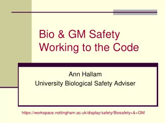 Working to the Code  Ann Hallam  University Biological Safety Adviser