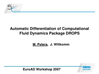 c  cientific  omputing  Automatic Differentiation of Computational  Fluid Dynamics Package DROPS