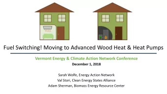 Fuel Switching! Moving to Advanced Wood Heat &amp; Heat Pumps  Vermont Energy &amp; Climate Action
