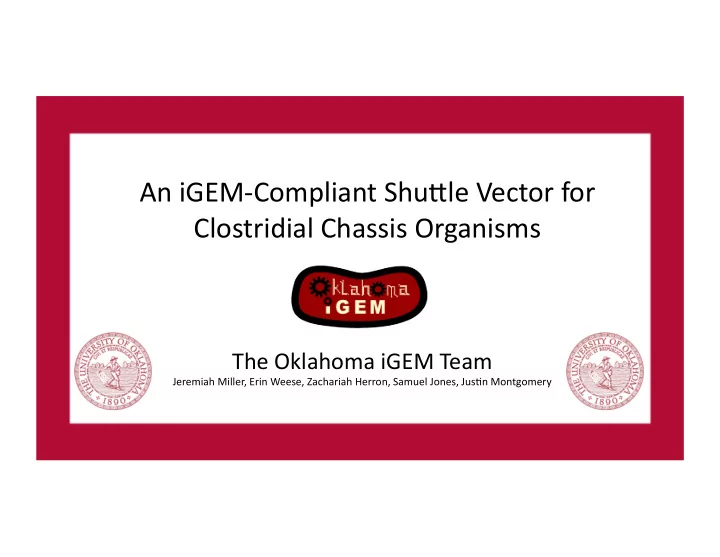 an igem compliant shu3le vector for clostridial chassis