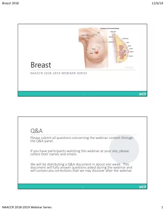 Breast  NAACCR 20182019 WEBINAR SERIES  1  Q&amp;A  Please submit all questions concerning the