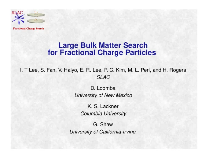 large bulk matter search for fractional charge particles