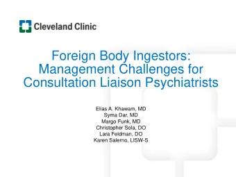 Consultation Liaison Psychiatrists  Elias A. Khawam, MD  Syma Dar, MD  Margo Funk, MD  Christopher