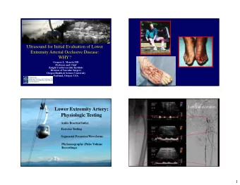 Lower Extremity Artery:  Left foot ulceration  Physiologic Testing  Ankle Brachial Index  Exercise