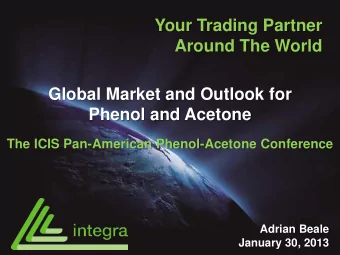 Around The World  Global Market and Outlook for  Phenol and Acetone  The ICIS Pan-American