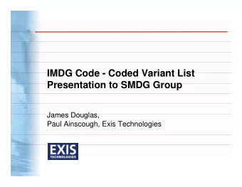 Coded Variant List - Background  Exis involved in EDI transmission with customers such as OOCL,