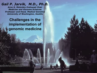 Arno G. Motulsky Endowed Chair  Medicine and Genome Sciences  Professor and Head, Medical Genetics