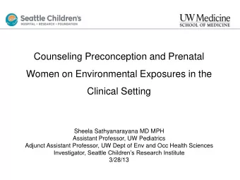 Counseling Preconception and Prenatal  Women on Environmental Exposures in the  Clinical Setting