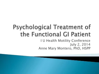 I U Health Motility Conference  July 2, 2014  Anne Mary Montero, PhD, HSPP  Prevalence