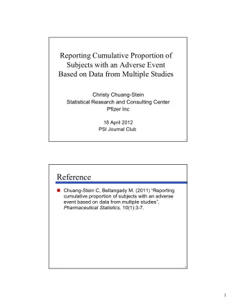 Reference  Chuang-Stein C, Beltangady M. (2011 )  Reporting  cumulative proportion of