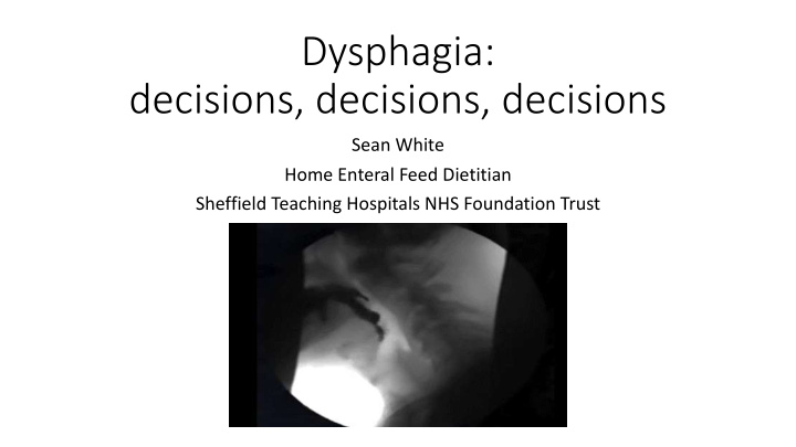 dysphagia decisions decisions decisions