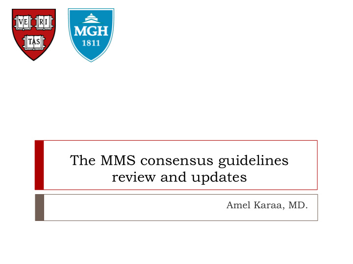 the mms consensus guidelines review and updates