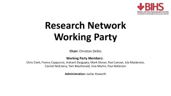 Research Network  Working Party Chair: Christian Delles  Working Party Members:  Chris Clark,