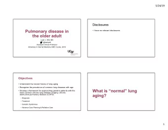What is normal lung   Develop a framework for approaching geriatric patients with the
