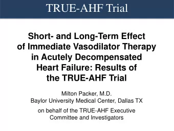 TRUE-AHF Trial  Short- and Long-Term Effect  of Immediate Vasodilator Therapy  in Acutely