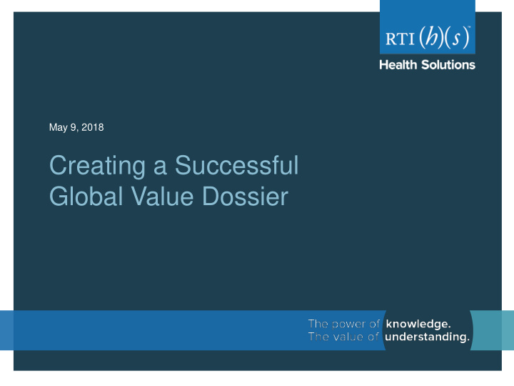 creating a successful global value dossier anne heyes