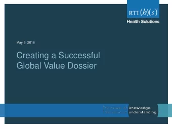 Creating a Successful  Global Value Dossier  Anne Heyes  Head  Market Access and  Outcomes Strategy