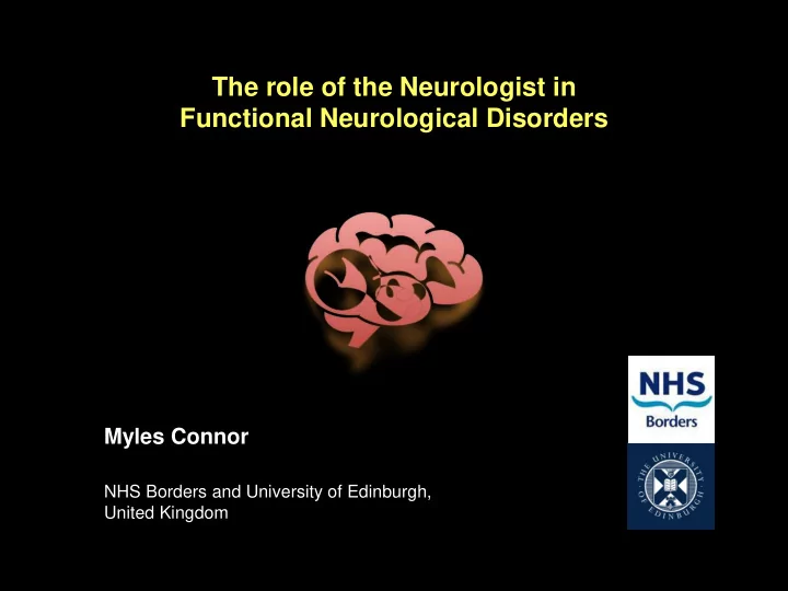 the role of the neurologist in functional neurological