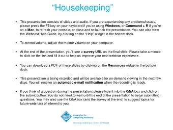 Housekeeping    This presentation consists of slides and audio. If you are experiencing