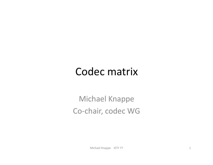 codec matrix