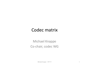 Codecmatrix  MichaelKnappe  Cochair,codecWG