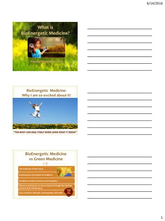 BioEnergetic Medicine vs Green Medicine    The medicine of the future  Encompasses all