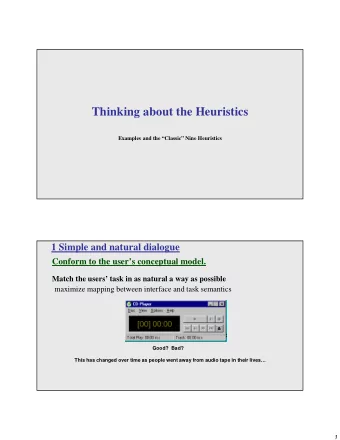 Thinking about the Heuristics  Examples and the Classic Nine Heuristics  1 Simple and natural