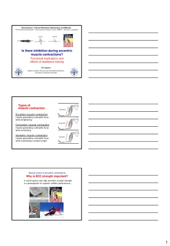 1 Neural control of eccentric contractions  Why is neural modulation important?  Human skeletal