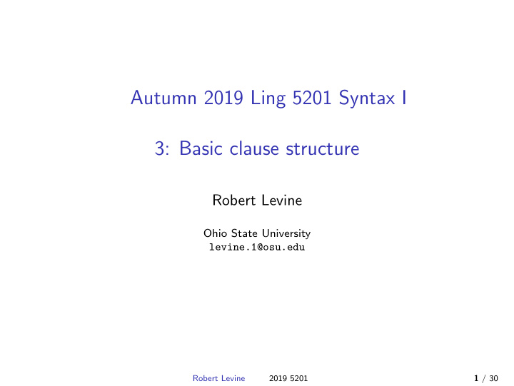 autumn 2019 ling 5201 syntax i 3 basic clause structure