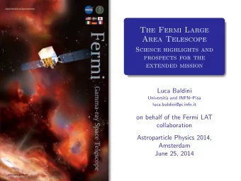 The Fermi Large  Area Telescope  Science highlights and  prospects for the  extended mission  Luca