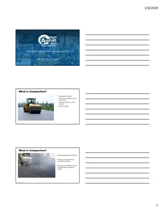 2/4/2019 W  26 A Practical Approach to Managing Density Todd Mansell, CAT Paving Caterpillar: