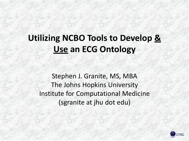 utilizing ncbo tools to develop use an ecg ontology