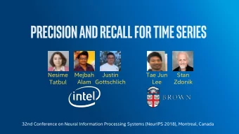 Nesime  Mejbah  Justin  Tae Jun  Stan  Alam  Gottschlich  Lee  Zdonik  Tatbul  32nd Conference on