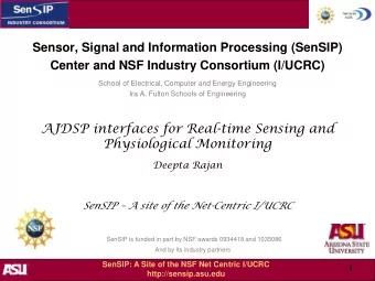 Sensor, Signal and Information Processing (SenSIP)  Center and NSF Industry Consortium (I/UCRC)