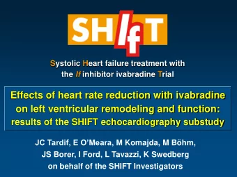 Effects of heart rate reduction with ivabradine  on left ventricular remodeling and function: