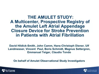 THE AMULET STUDY:  A Multicenter, Prospective Registry of  the Amulet Left Atrial Appendage