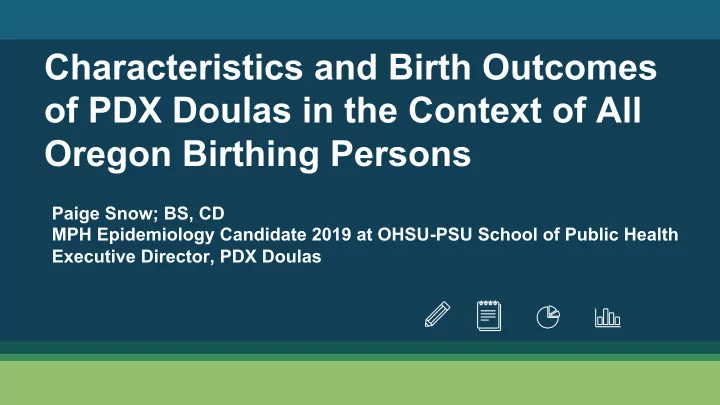 characteristics and birth outcomes of pdx doulas in the