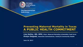 A PUBLIC HEALTH COMMITMENT Lisa Hollier, MD, MPH, Chair, Maternal Mortality &amp; Morbidity Task