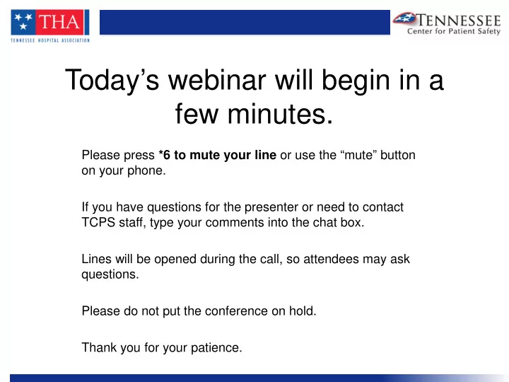 today s webinar will begin in a few minutes
