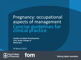 Concise guidelines for  clinical practice  Health and Work Development  Unit, Royal College of