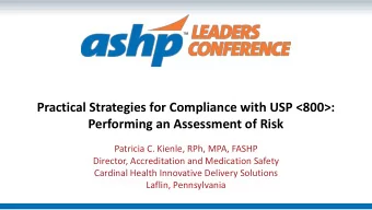 Disclaimer  Patricia Kienle is a member of the USP Compounding Expert Committee,  but this