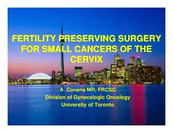 FERTILITY PRESERVING SURGERY  FERTILITY PRESERVING SURGERY  FERTILITY PRESERVING SURGERY  FERTILITY