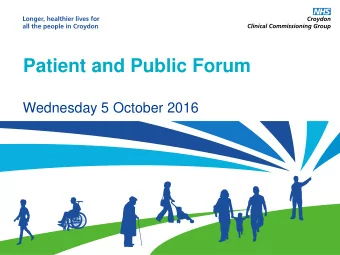 Patient and Public Forum  Wednesday 5 October 2016  NHS Croydon CCG  Aiming for financial balance