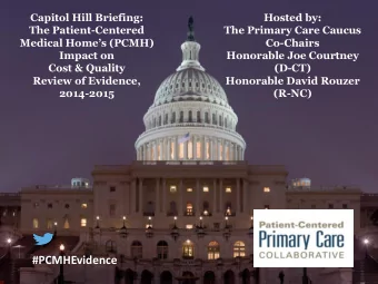 FIND BETTER HIGH RES PHOTO  #PCMHEvidence  WELCOME &amp; OPENING REMARKS  DOUG HENLEY, MD, FAAFP