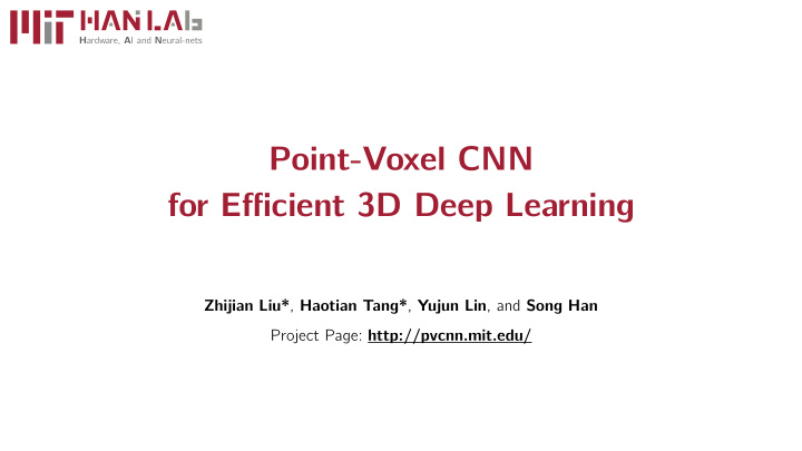 point voxel cnn for e ffi cient 3d deep learning