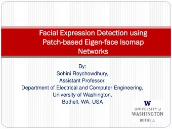Pat  Patch  ch-based  based Ei  Eigen  en-fac  ace  e Isomap  omap  Netw  Networ  orks  ks  By: